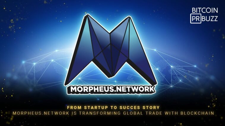 from-startup-to-success-story-—-morpheus.network-is-transforming-global-trade-with-blockchain