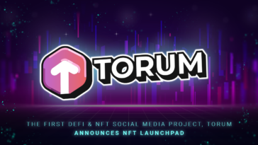 the-first-defi-&-nft-social-media-project,-torum-announces-nft-launchpad