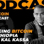 bringing-bitcoin-to-ethiopia-with-kal-kassa