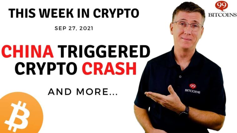 -china-triggered-crypto-crash-|-this-week-in-crypto-–-sep-27,-2021