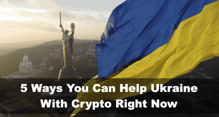 5-ways-you-can-help-ukraine-with-crypto-right-now