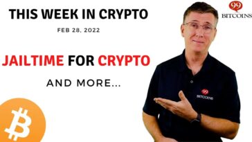 -jailtime-for-crypto-|-this-week-in-crypto-–-feb-28,-2022