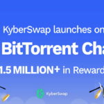 kyberswap-launches-on-bittorrent-chain-with-$1.5m-in-liquidity-mining-and-incentive-rewards
