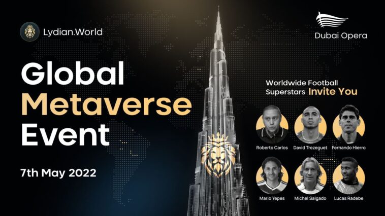 global-metaverse-event-of-lydian․world-in-dubai-opera-7th-may-2022-–-worldwide-football-superstars-invite-you