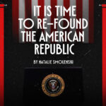 it-is-time-to-re-found-the-american-republic
