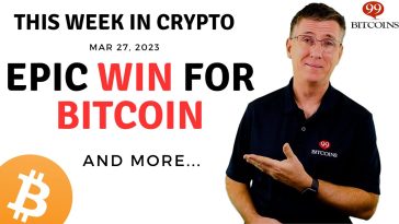 -epic-win-for-bitcoin-|-this-week-in-crypto-–-mar-27,-2023