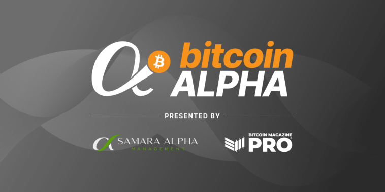 bitcoin-magazine-pro-and-samara-asset-group-launch-bitcoin-alpha-competition,-offering-$1-million-seed-capital-for-top-bitcoin-fund-manager
