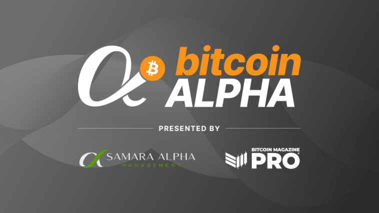 bitcoin-magazine-pro-and-samara-asset-group-launch-bitcoin-alpha-competition,-offering-$1-million-seed-capital-for-top-bitcoin-fund-manager